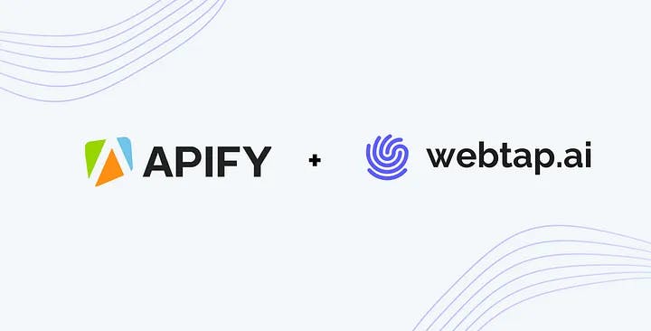 Apify meets AI How Webtap leverages Apify Infrastructure to Accelerate its Go to Market